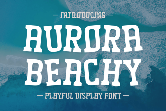 Aurora Beachy: The Playful Display Typeface for Modern Web Design