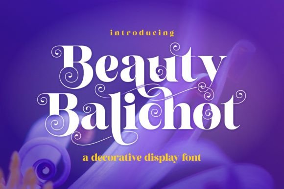 Beauty Balichot: The Luxe Serif Typeface for Handmade Brands