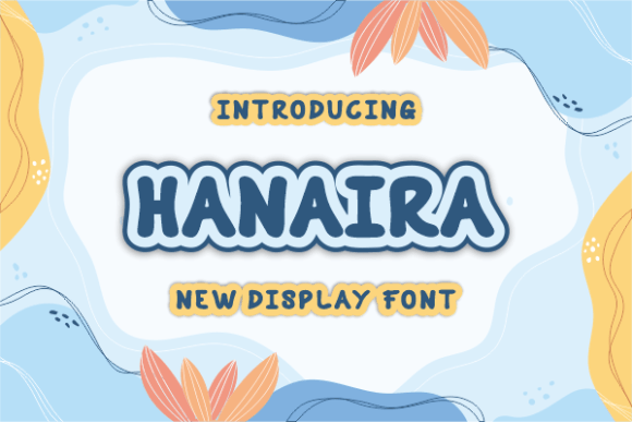 Hanaira: A Playful Display Font for Modern Editorial Design