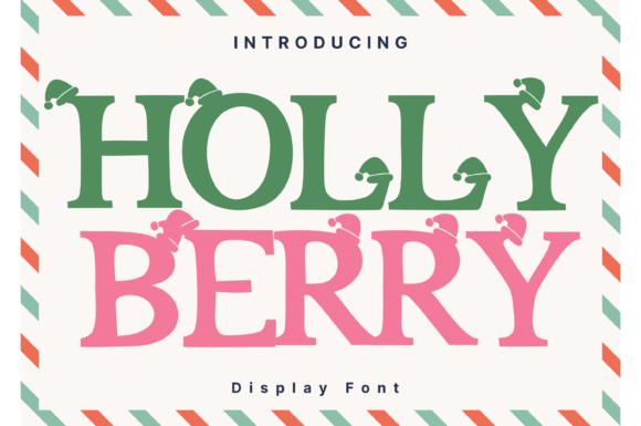 Holly Berry: The Whimsical Display Font for Polished Branding