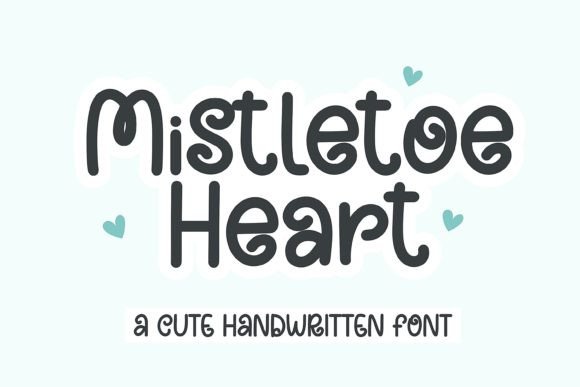 Mistletoe Heart: A Handwritten Display Typeface for Editorial Design